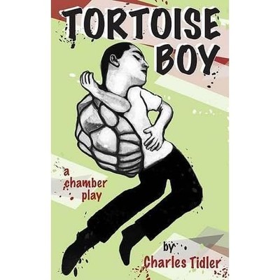 Tortoise Boy: A Chamber Play - Paperback NEW Tidler, Charles 13 Dec 2008