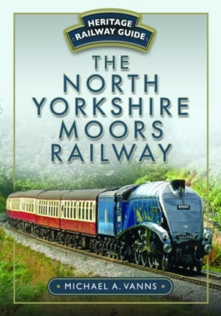 The North Yorkshire Moors Railway by Michael A. Vanns 9781399077248 NEW - Image 3