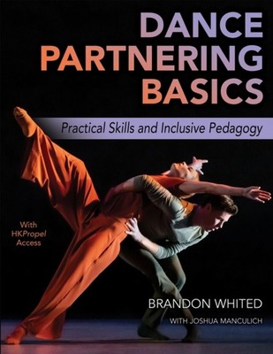 Dance Partnering Basics   Practical Skills and Inclusive Pedagogy Whited