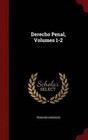 DERECHO Penal Volumes 1-2 9781296646011 by Teodosio Gonzalez Hardback