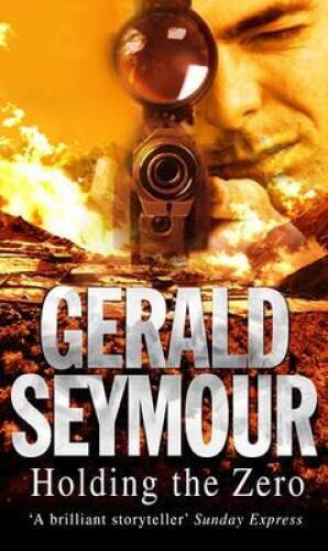 Holding the Zero - Paperback By GERALD SEYMOUR - ACCEPTABLE