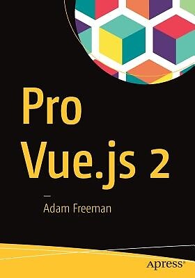 Pro VueJs 2 Adam Freeman Paperback