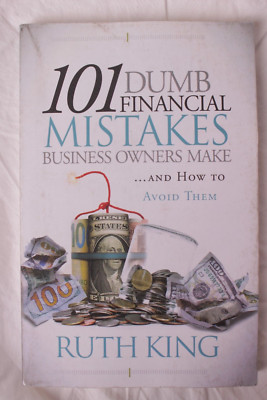 101 Dumb Financial Mistakes Business Owners Make and How to Avoid Them by...