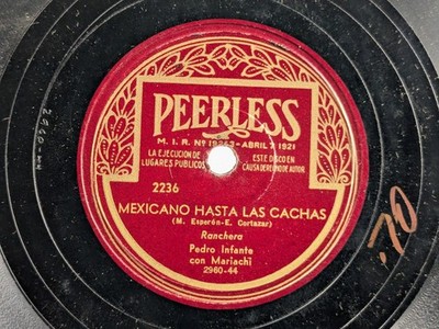 Pedro Infante - 78 RPM Peerless - Mexicano Hasta Las Cachas - R8C