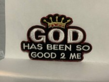 God Has Been So Good 2 Me Iron On Patch AA