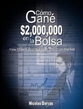 Cómo Gané $2,000,000 en la Bolsa / How I Mad... 9789650060053 by Darvas, Nicolas