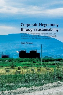 Persson - Corporate Hegemony through Sustainability  A study of sustai - X555z