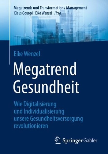 Megatrend Gesundheit: Wie Digitalisierung und Individualisier... -