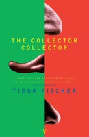 The Collector Collector | Tibor Fischer | Taschenbuch | Kartoniert / Broschiert