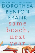 Same Beach, Next Year: A Novel - Hardcover By Frank, Dorothea Benton - GOOD