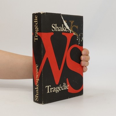 Tragédie: Romeo a Julie. Hamlet. Othello. Makbeth. Král Lear