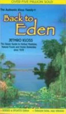 Back to Eden: The Classic Guide to Herbal Medicine, Natural Foods, and Home...