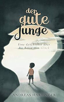 Der gute Junge: Eine Geschichte über die Reise zum ... | Buch | Zustand sehr gut