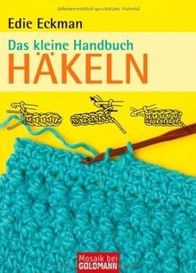 Das kleine Handbuch Häkeln von Edie Eckman | Buch | Zustand sehr gut