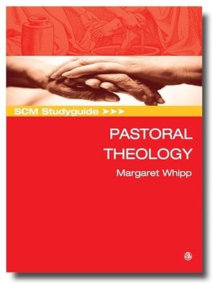 SCM Studyguide Pastoral Theology By Margaret Whipp