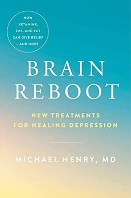 Brain Reboot: New Treatments for He..., MD, Michael Hen