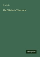 A. L. O. E. | The Children's Tabernacle | Taschenbuch | Englisch (2025)