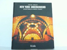 New York Underground - Anatomie einer Stadt. ...