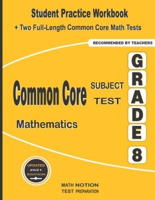 Common Core Subject Test Mathematics Grade 8: Student Practice Workbook + Two