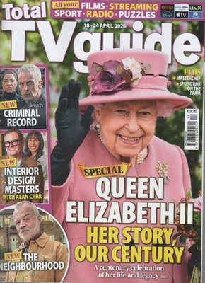 Total TV Guide Mag 18 - 24 April 2026 - Queen Elizabeth II Her Story