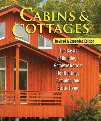 #ad Cabins amp; Cottages Revised amp; Expanded Edition: The Basics of Building a Geta... $14.14