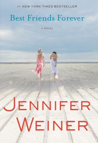 Best Friends Forever by Jennifer Weiner (2009, Hardcover)