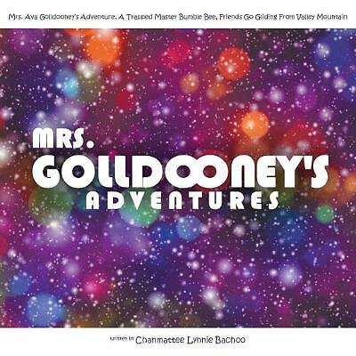 Mrs. Golldooney's Adventures: Mrs. Ava Golldooney's Adventure, A Trapped...