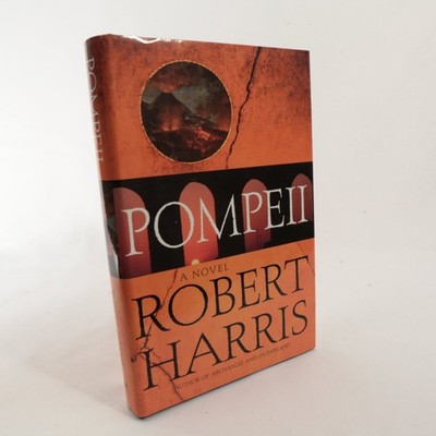 Pompeii Robert Harris 2003 First Edition Historical Fiction Random House Fine
