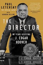 The Director: My Years Assisting J. Ed... by Letersky, Paul Paperback / softback