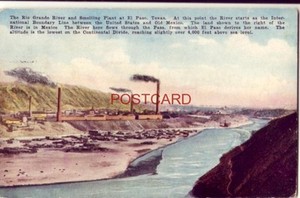 1915 The Rio Grande River And Smelting Plant At El Paso Texas Mexico On Right Ebay 1915 The Rio Grande River And Smelting Plant At El Paso Texas Mexico On Right Ebay