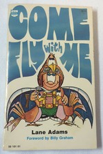 1974 Lane Adams COME FLY WITH ME ~ Billy Graham foreword ~ 3rd printing