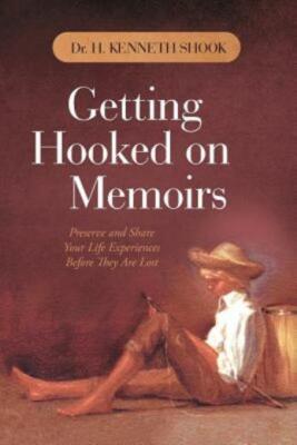 Getting Hooked On Memoirs: Preserve And Share Your Life Experiences Before ...