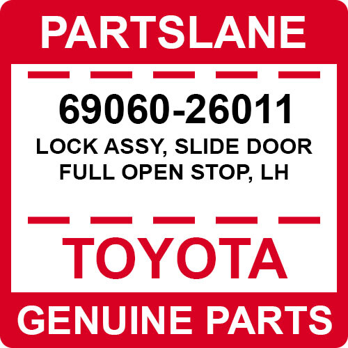 69060-26011 Toyota OEM Genuine LOCK ASSY, SLIDE DOOR FULL OPEN