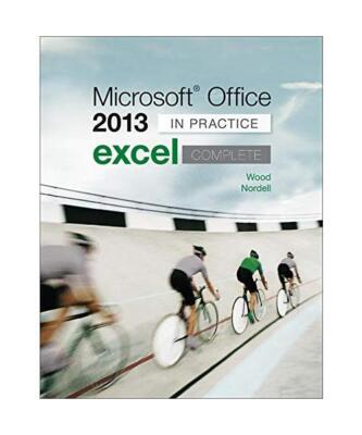 Microsoft Office Excel 2013 Complete: In Practice, Randy Nordell, Kari Wood