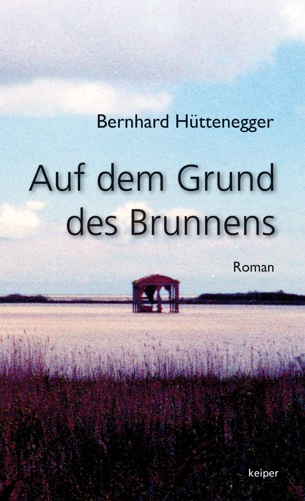 Bernhard Hüttenegger | Auf Dem Grund Des Brunnens | Deutsch (2021)