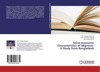 Socio-Economic Characteristics Of Migrants: A Study From Bangladesh Md. Obaidur
