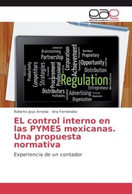 EL control interno en las PYMES mexicanas. Una propuesta normativa Roberto Joya 