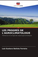Luiz Gustavo Batista Ferreira | LES ProgrÈS DE L'agroclimatologie | Taschenbuch