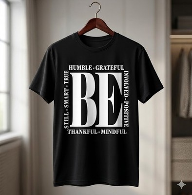 Be Humble - Be Positive Inspirational Quote - Classic T-Shirt - H083