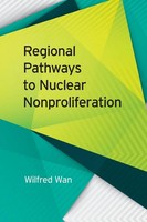 Wilfred Wan | Regional Pathways To Nuclear Nonproliferation | Taschenbuch (2023)