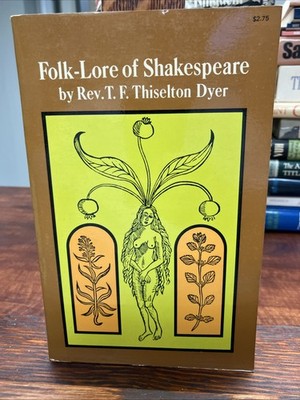 FOLK-LORE OF SHAKESPEARE, By Thomas Firminger Thiselton-dyer