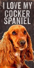 Cocker Spaniel Sign - I Love My 5x10