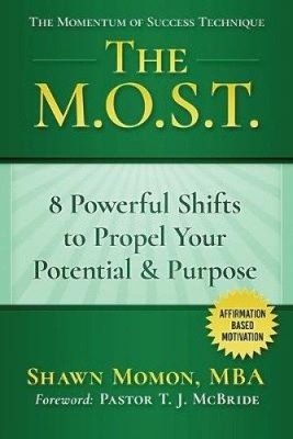 The M.O.S.T.: Momentum of Success Technique by Momon, Shawn [Paperback]