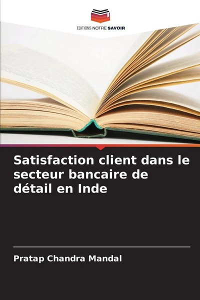 Satisfaction Client Dans Le Secteur Bancaire De DéTail En Inde Mandal Buch 2025-image