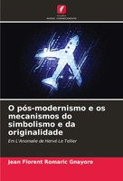 Jean Florent Romaric Gnayoro | O PóS-Modernismo E Os Mecanismos Do Simbolismo...