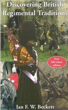 Discovering British Regimental Traditions by Ian Beckett