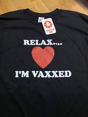 RELAX I m Vaxxed T-Shirt Tee S-M-L-XL Whoopi Goldberg Vaccination VAX Free SH !!
