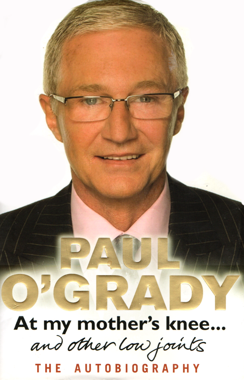 At My Mother's Knee and Other Low Joints - Paul O'Grady - Hardback Biography