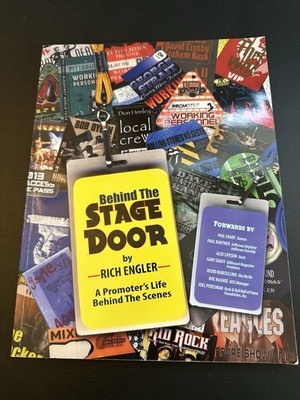 Behind The Stage Door by Rich Engler (A Promoter's Life Behind The Scenes)