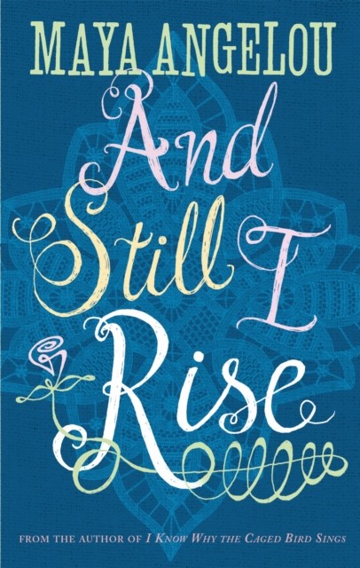 And Still I Rise By Dr Maya Angelou - Image 5